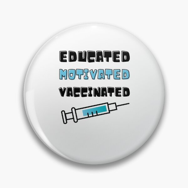 Item preview, Educated Motivated Vaccinated designed and sold by momsnpops.