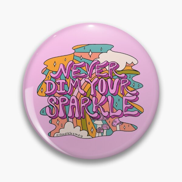 Item preview, Never Dim Your Sparkle designed and sold by doodlebymeg.