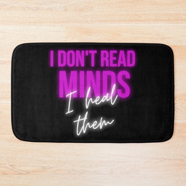 Item preview, I don't read minds, I heal them - Psychology Design designed and sold by Psychologist's Inventory.