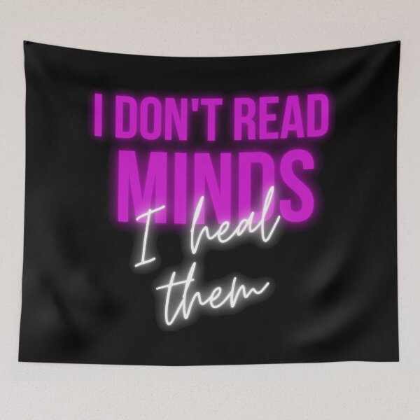 Item preview, I don't read minds, I heal them - Psychology Design designed and sold by Psychologist's Inventory.