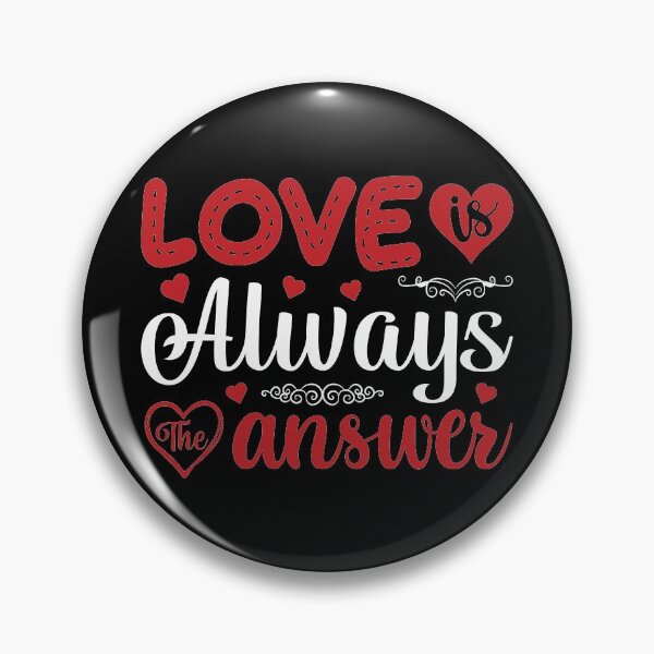 Item preview, love is always answer ,valentine gift idea ,for lovers  ,valentine's day designed and sold by yassiny.