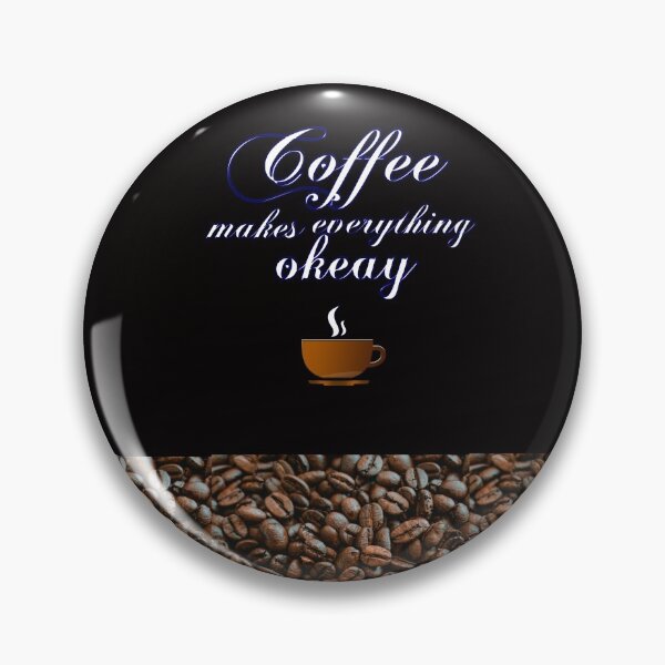 Item preview, Coffee makes everything okeay designed and sold by FADYMAG.