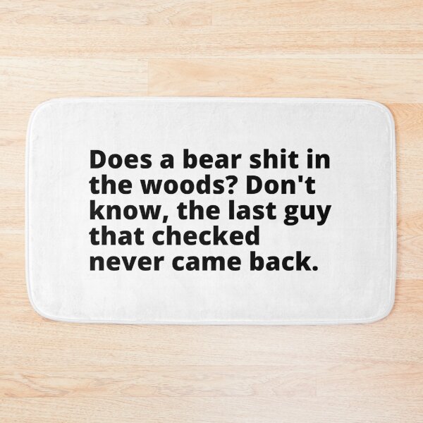 Item preview, Does a bear shit in the woods?  designed and sold by OurBlairWorld.