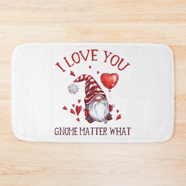 Item preview, I love you Gnome matter what, gnome Valentines Pun designed and sold by stickmeok.