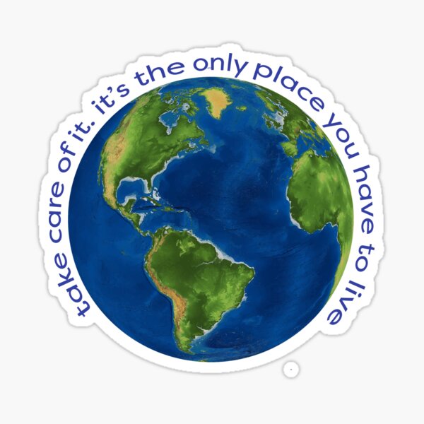 take care of the earth Sticker