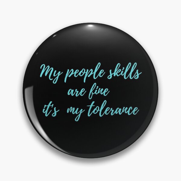 Item preview, My People Skills Are Fine It's My Tolerance designed and sold by Indra Agrawal.