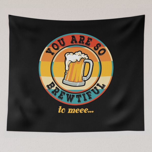 Item preview, Beer Shirt You Are So Brewtiful To Me Lover Tee designed and sold by Renergie.