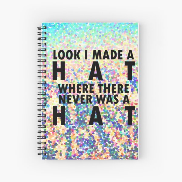 I Made A Hat Spiral Notebook