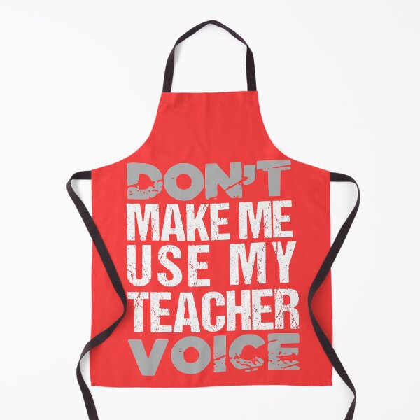 Item preview, Don't Make Me Use My Teacher Voice designed and sold by YAITPSTORE.