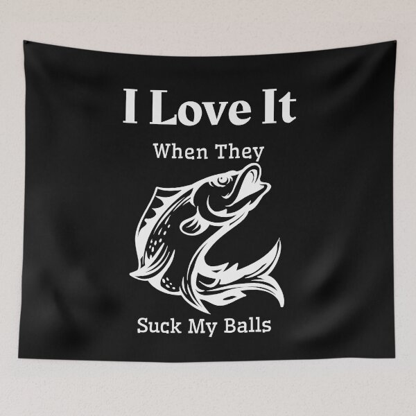 Item preview, i love it when they suck my balls,animals fish designed and sold by piskwi.