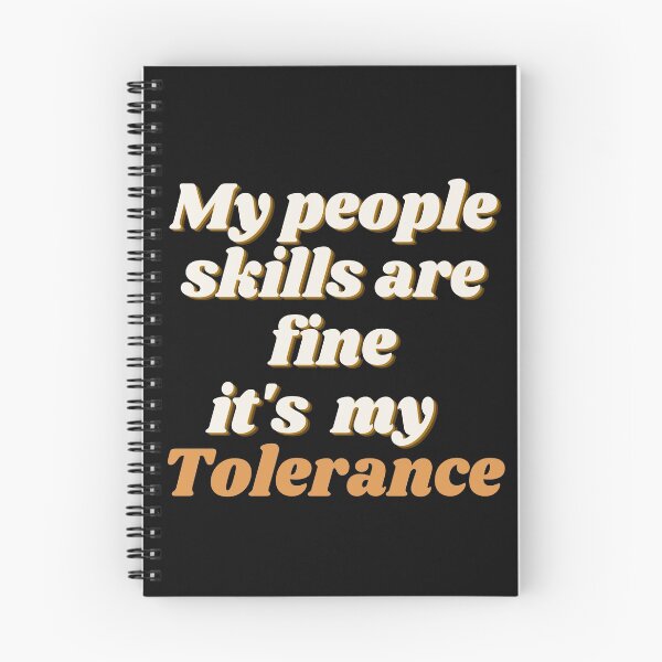 Item preview, My People Skills Are Fine It's My Tolerance In Italic designed and sold by Indra Agrawal.