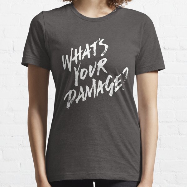 What's Your Damage? - White Text Essential T-Shirt