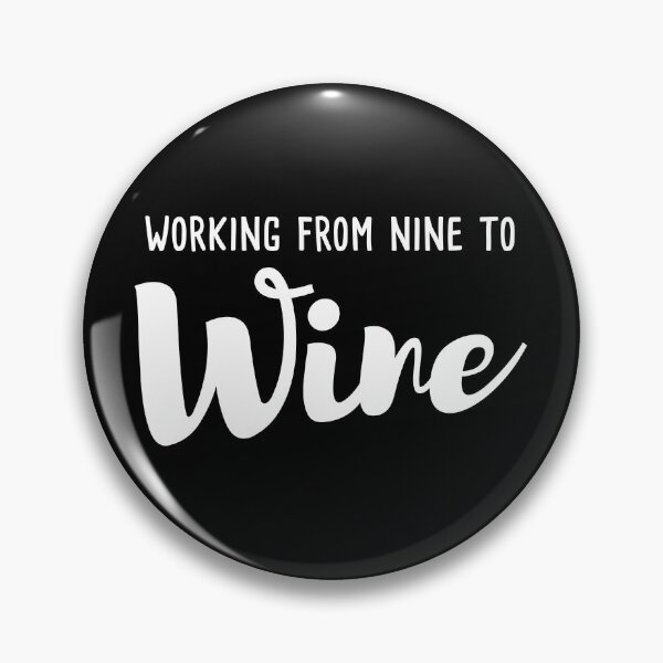 Item preview, Working from nine to wine designed and sold by Statim.