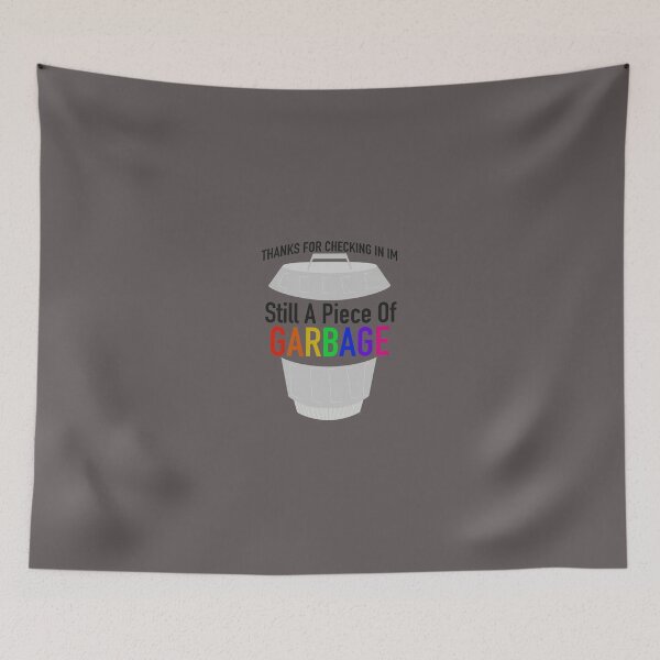 Item preview, Still a piece of garbage designed and sold by Autumn  Sanchez.