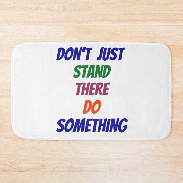 Item preview, Don't just stand there designed and sold by cbishopbailey.