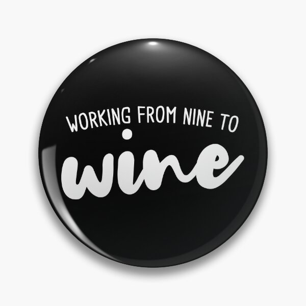 Item preview, Working from nine to wine designed and sold by Statim.