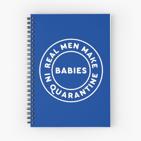 Item preview, Real Men Make Babies In Quarantine #4 designed and sold by SalahBlt.