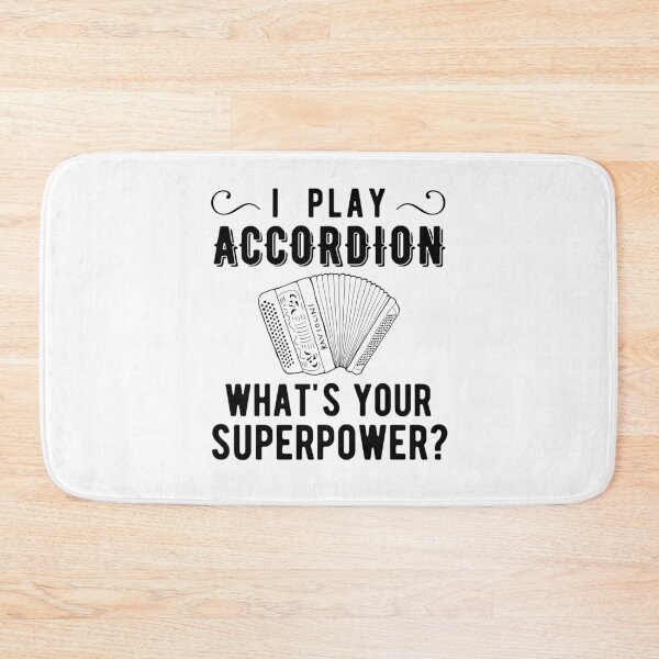 Item preview, I Play Accordion Whats Your Superpower? Chromatic Button Accordion designed and sold by SavageMyrtle.