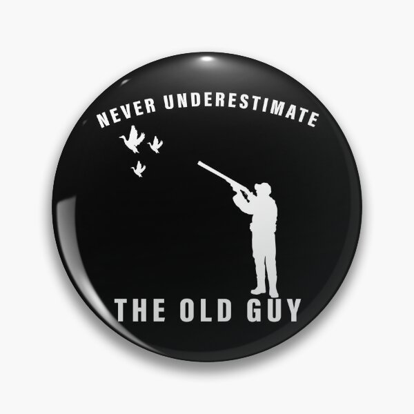 Item preview, Never Underestimate The Old Guy, Funny Hunting Gift designed and sold by Space Art.
