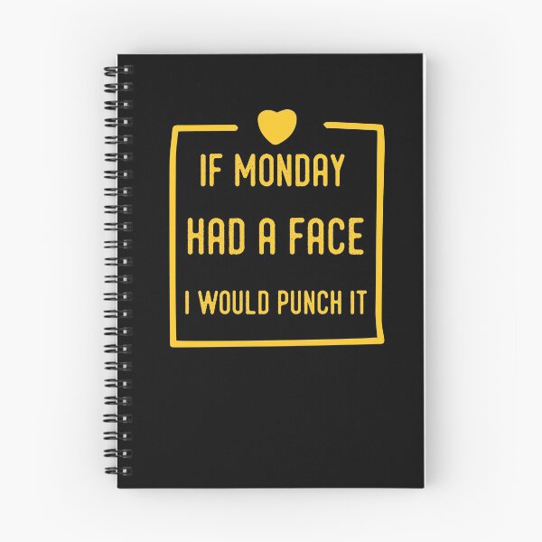 Item preview,  if monday had a face i would punch it  designed and sold by goodprints shop.