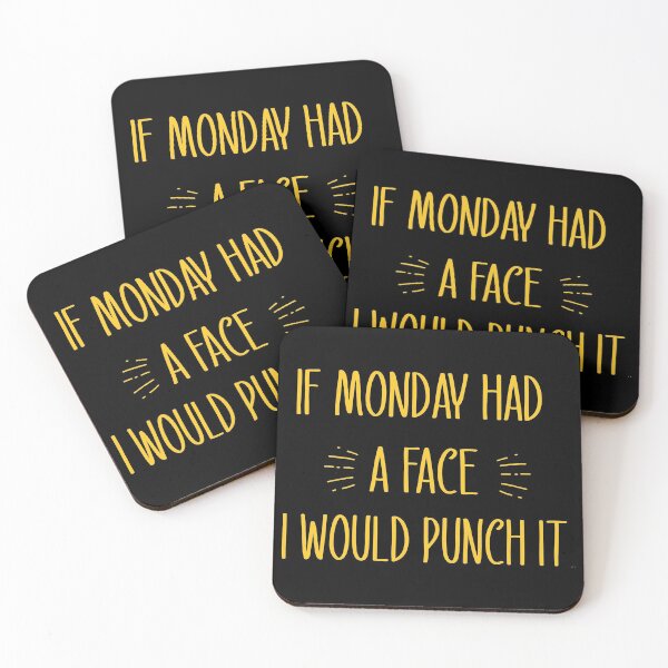 Item preview,   if monday had a face i would punch it  designed and sold by goodprints shop.