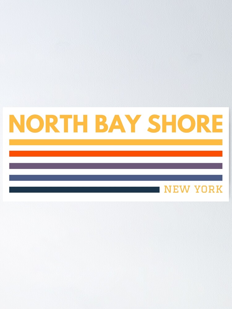 "North Bay Shore New York" Poster for Sale by Taumaturgo Redbubble