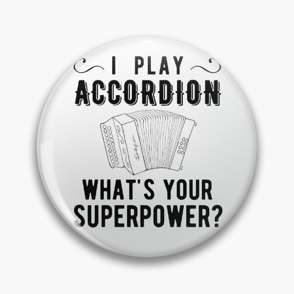 Item preview, I Play Accordion Whats Your Superpower? Diatonic Button Accordion designed and sold by SavageMyrtle.