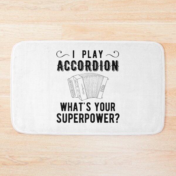 Item preview, I Play Accordion Whats Your Superpower? Diatonic Button Accordion designed and sold by SavageMyrtle.