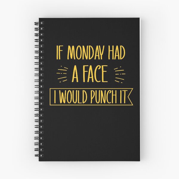 Item preview,  if monday had a face i would punch it  designed and sold by goodprints shop.