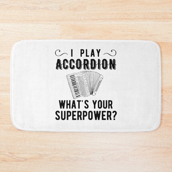 Item preview, I Play Accordion Whats Your Superpower? Piano Accordion designed and sold by SavageMyrtle.