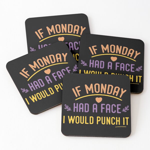 Item preview,  if monday had a face i would punch it  designed and sold by goodprints shop.