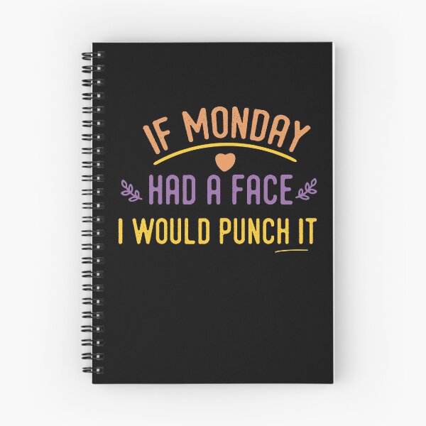 Item preview,  if monday had a face i would punch it  designed and sold by goodprints shop.