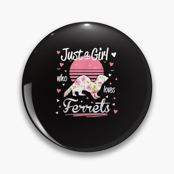 Item preview, Ferret Design, Just A Girl Who Loves Ferrets designed and sold by AmelieFritsch.