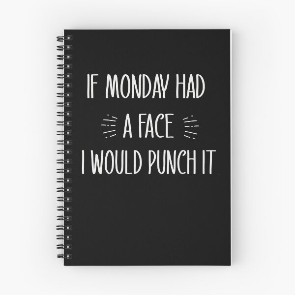 Item preview,  if monday had a face i would punch it  designed and sold by goodprints shop.