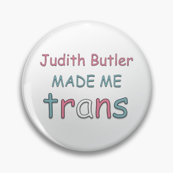 Item preview, Judith Butler made me trans designed and sold by TweedCarnation.