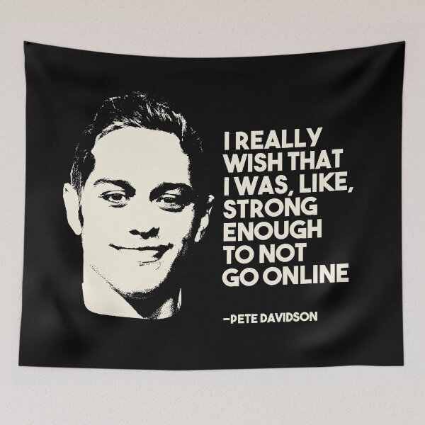 Item preview, Pete Davidson quote designed and sold by EGIT.