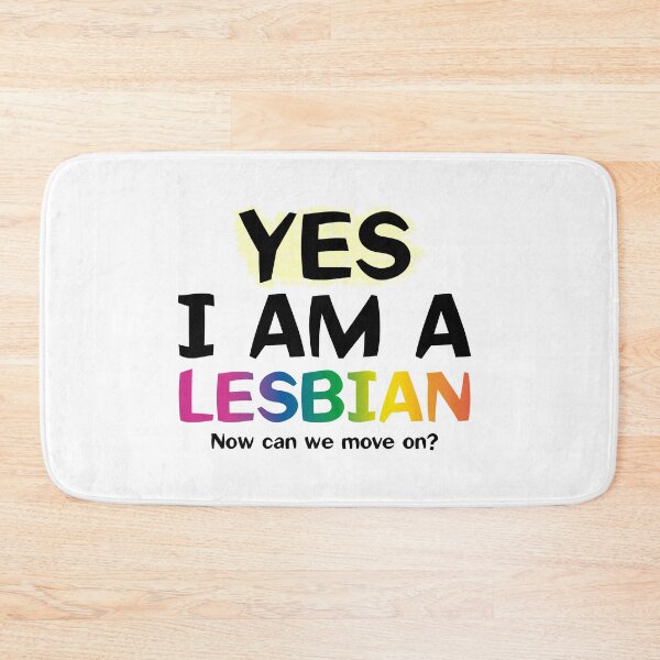 Item preview, Yes, I am a lesbian. Now can we continue? designed and sold by MaiSeries.