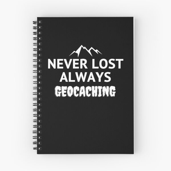Item preview, Never Lost Always Geocaching designed and sold by Med81.