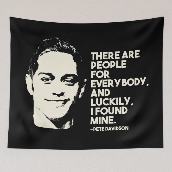 Item preview, Pete Davidson quote designed and sold by EGIT.