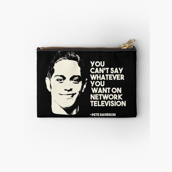 Item preview, Pete Davidson quote designed and sold by EGIT.
