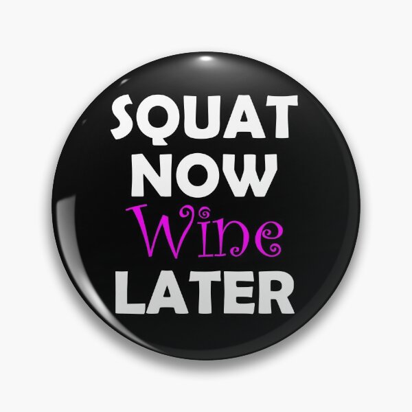 Item preview, Squat Now Wine Later - White designed and sold by Saguiitay.