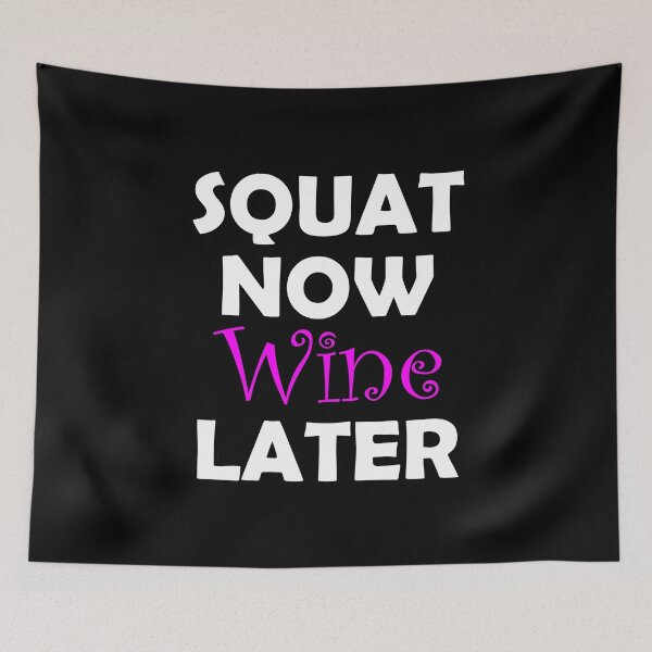 Item preview, Squat Now Wine Later - White designed and sold by Saguiitay.