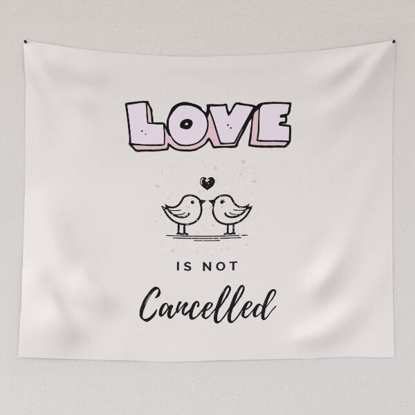 Item preview, Love Is Not Cancelled Valentine 2021 designed and sold by Simona Balan.