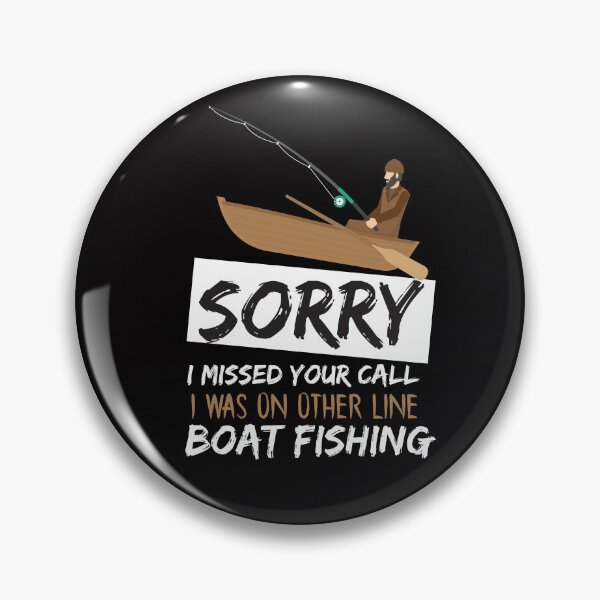 Item preview, sorry i missed your call i was on other line boat fishing - fishing designed and sold by Hannah  Pillic.