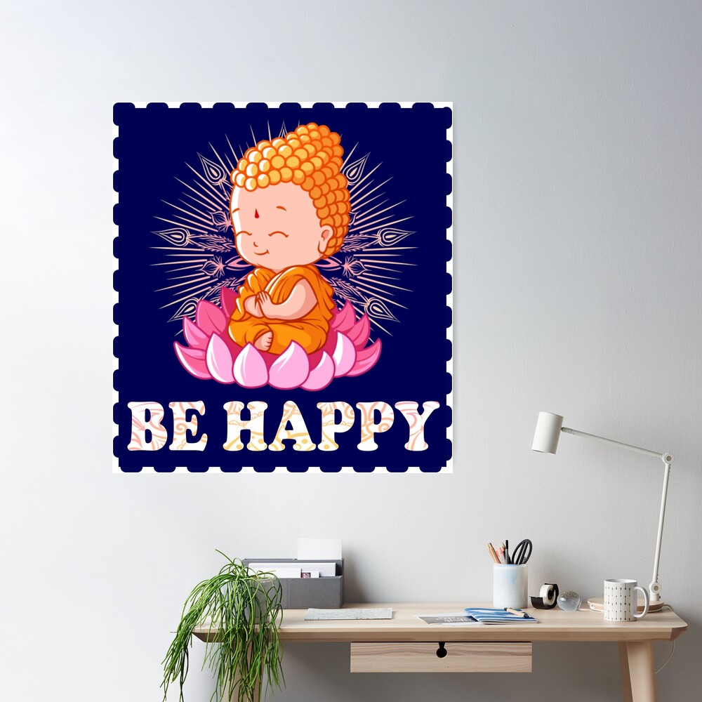 be happy little buddha - zen little buddha lotus position  Poster for Sale  by 0umStore