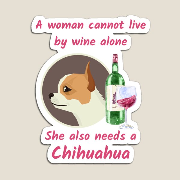 Item preview, Funny Chihuahua and Wine designed and sold by onepony.