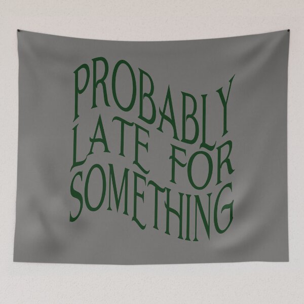 Item preview, Probably Late for Something designed and sold by BritzShop.