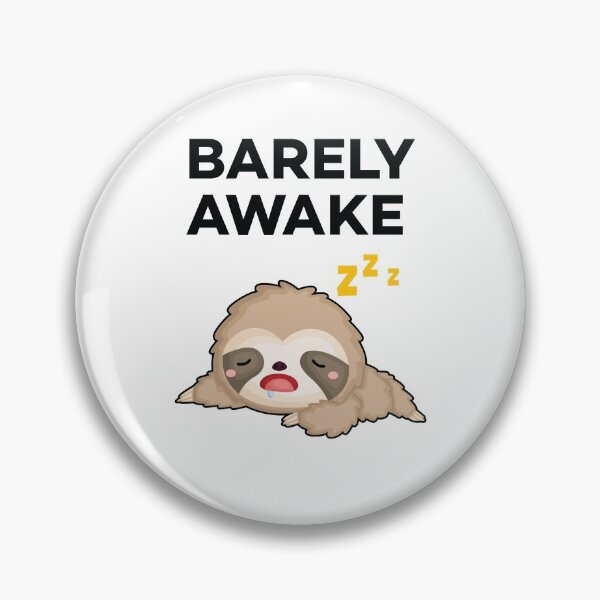 Item preview, Barely Awake - Funny Sleepy and Lazy Sloth Quotes designed and sold by Scratches Tees.