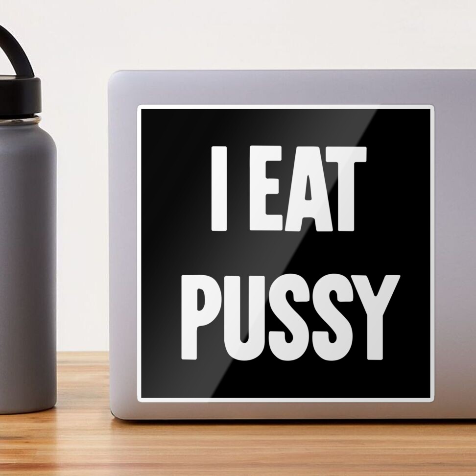 I Eat Pussy