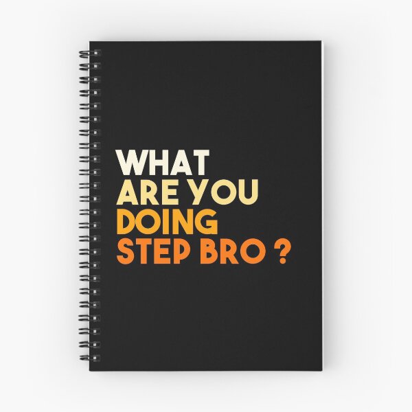 Item preview, What are you doing step bro ? designed and sold by EGIT.
